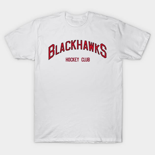 Blackhawks Hockey Club T-Shirt by teakatir